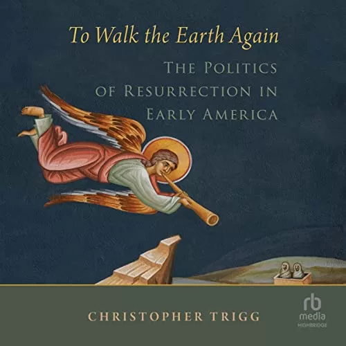 To Walk the Earth Again By Christopher Trigg