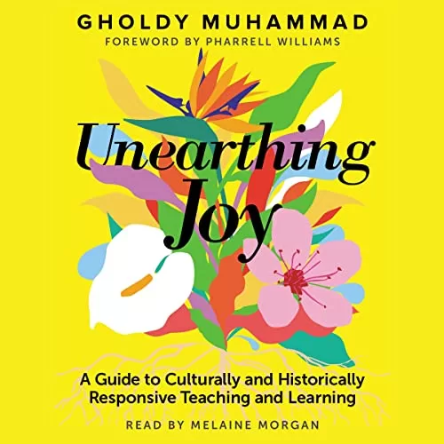 Unearthing Joy By Gholdy Muhammad