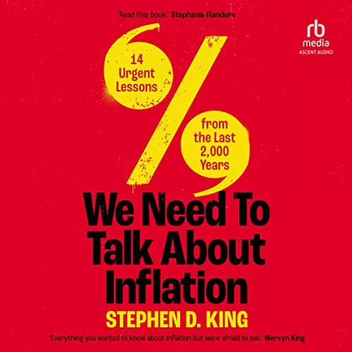 We Need to Talk About Inflation By Stephen D. King