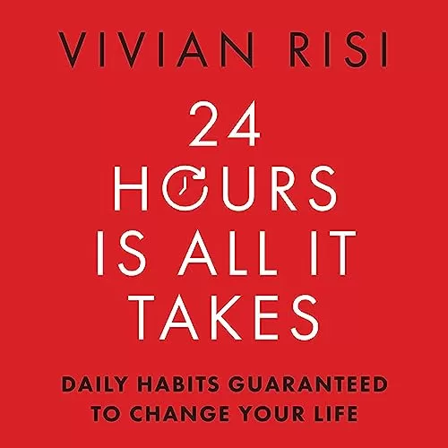 24 Hours Is All It Takes By Vivian Risi