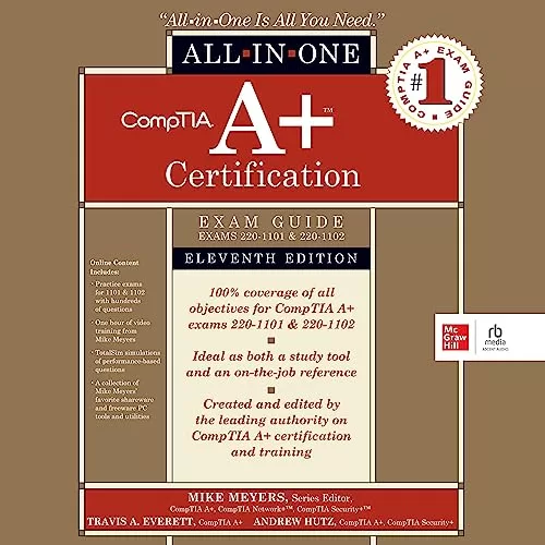 CompTIA A+ Certification All-in-One Exam Guide, Eleventh Edition (Exams 220-1101 & 220-1102) By Travis A. Everett, Andrew Hutz