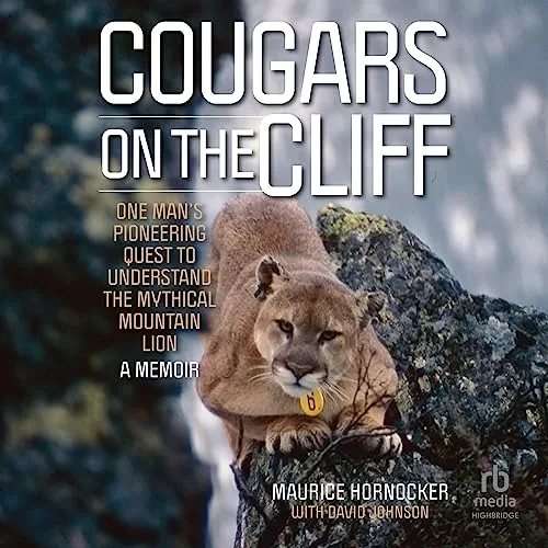 Cougars on the Cliff By Maurice Hornocker