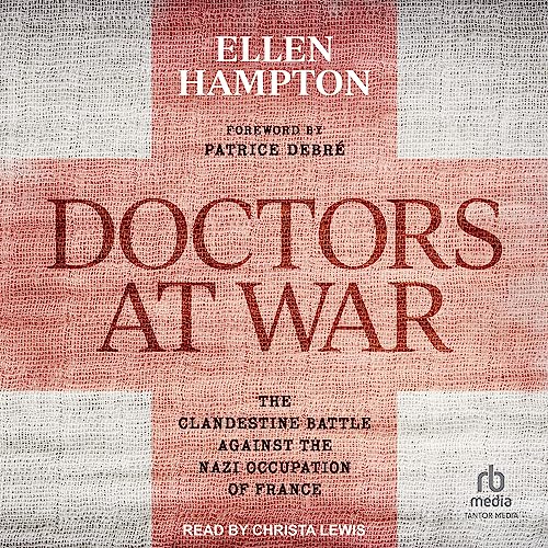 Doctors at War By Ellen Hampton