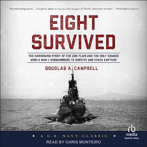 Eight Survived By Douglas A. Campbell