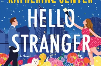 Hello Stranger By Katherine Center