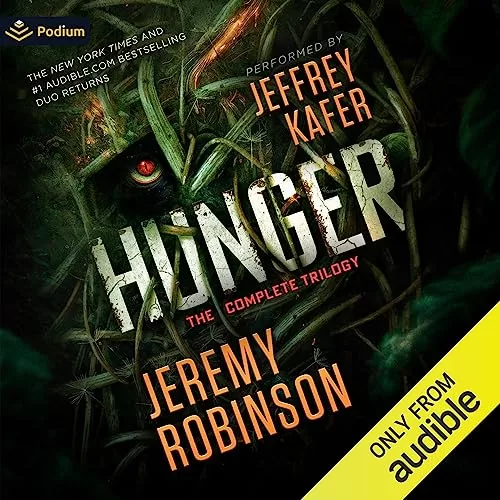 Hunger: The Complete Trilogy By Jeremy Robinson
