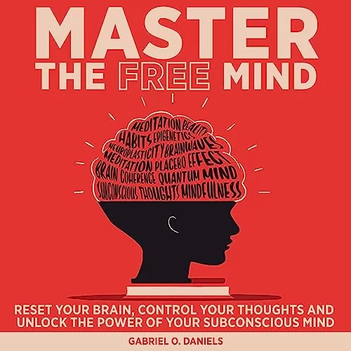 Master the Free Mind By Gabriel Daniels