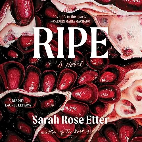 Ripe By Sarah Rose Etter