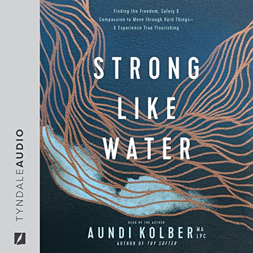 Strong Like Water By Aundi Kolber