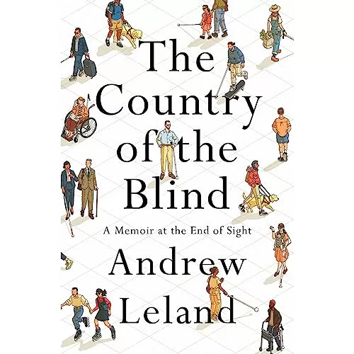The Country of the Blind By Andrew Leland