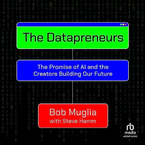 The Datapreneurs By Bob Muglia