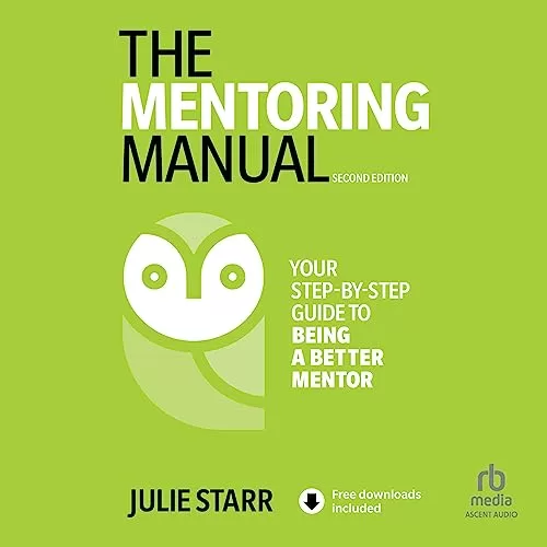 The Mentoring Manual (2nd Edition) By Julie Starr