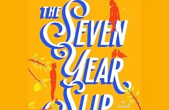 The Seven Year Slip By Ashley Poston