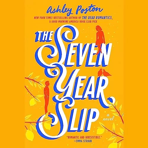 The Seven Year Slip By Ashley Poston