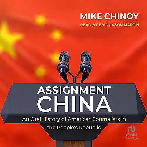 Assignment China By Mike Chinoy