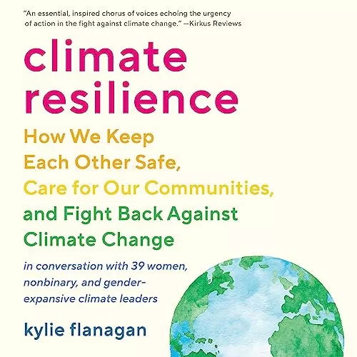 Climate Resilience By Kylie Flanagan