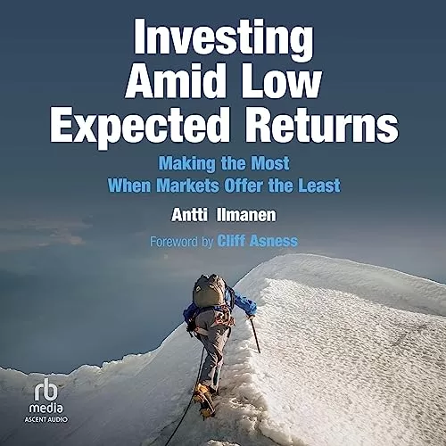 Investing Amid Low Expected Returns By Antti Ilmanen