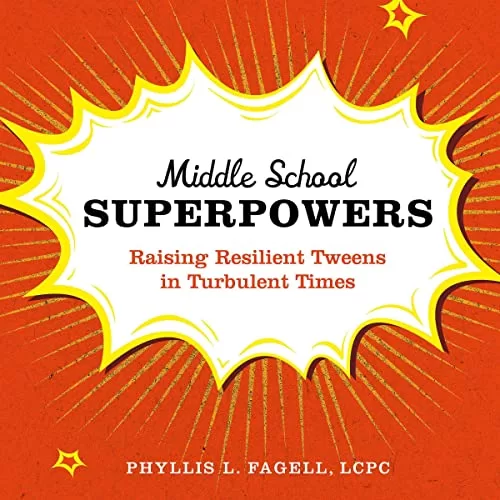 Middle School Superpowers By Phyllis L. Fagell