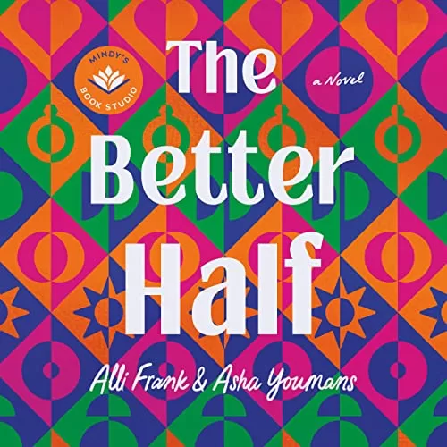 The Better Half By Alli Frank, Asha Youmans