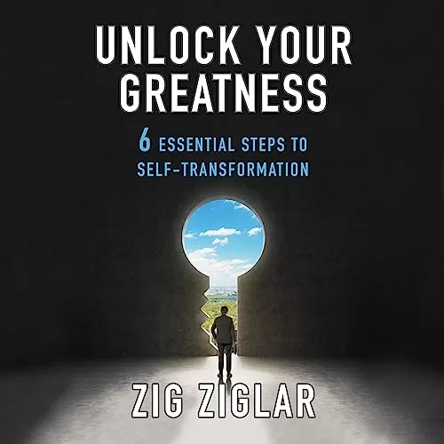 Unlock Your Greatness By Zig Ziglar