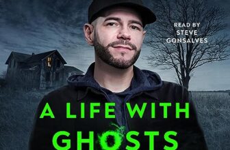 A Life with Ghosts By Steve Gonsalves