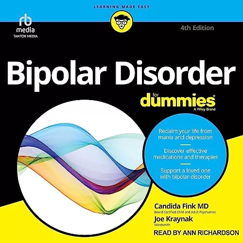 Bipolar Disorder for Dummies, 4th Edition By Candida Fink MD, Joe Kraynak