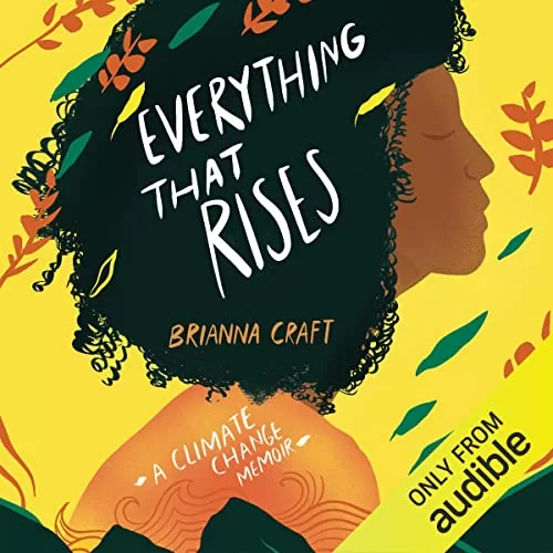 Everything That Rises By Brianna Craft