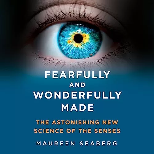 Fearfully and Wonderfully Made By Maureen Seaberg