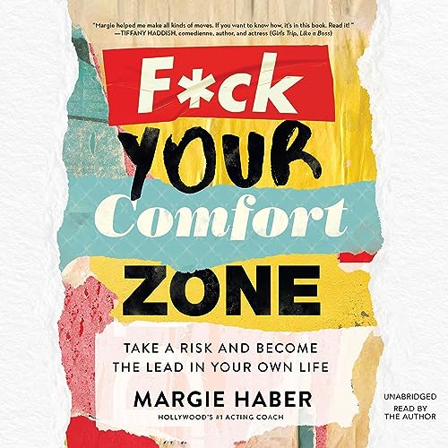 Fuck Your Comfort Zone By Margie Haber