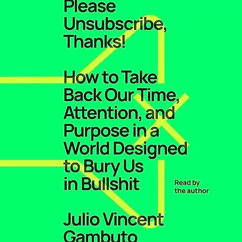 Please Unsubscribe, Thanks! By Julio Vincent Gambuto