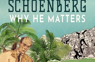 Schoenberg By Harvey Sachs