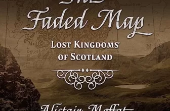 The Faded Map By Alistair Moffat
