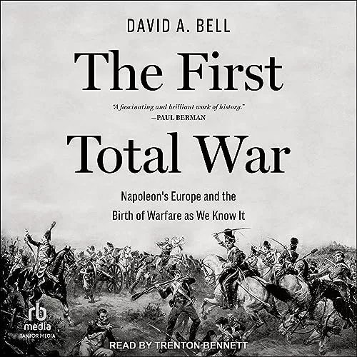 The First Total War By David A. Bell