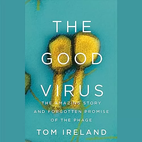 The Good Virus By Tom Ireland