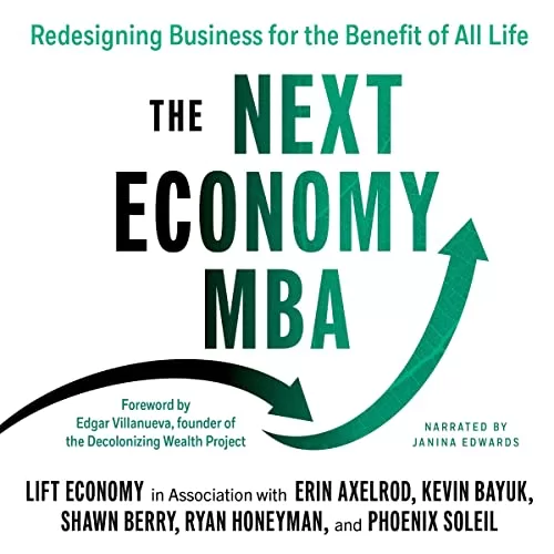 The Next Economy MBA By LIFT Economy, Erin Axelrod, Kevin Bayuk