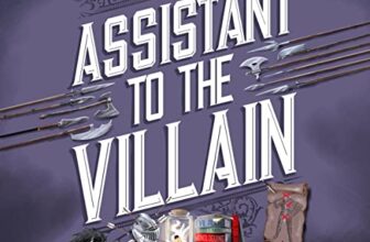 Assistant to the Villain By Hannah Nicole Maehrer