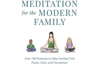 Mindful in Minutes: Meditation for the Modern Family By Kelly Smith