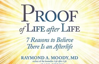 Proof of Life After Life By Raymond A. Moody Jr. MD PhD, Paul Perry