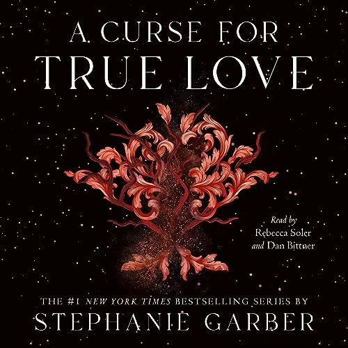 A Curse for True Love By Stephanie Garber