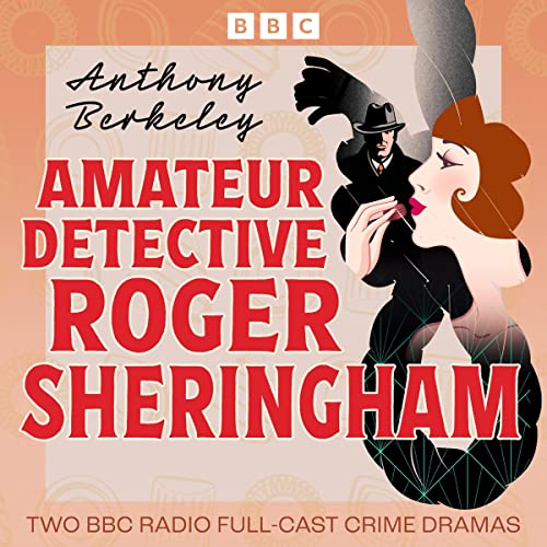 Amateur Detective Roger Sheringham By Anthony Berkeley