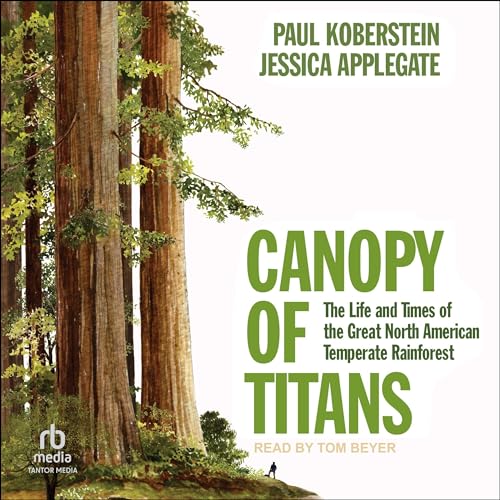 Canopy of Titans By Paul Koberstein, Jessica Applegate