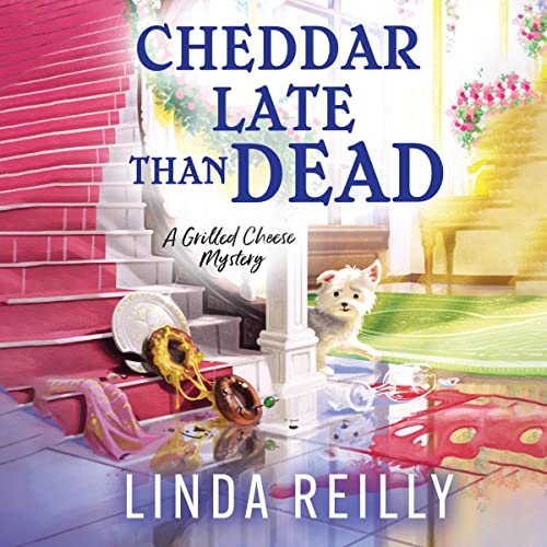 Cheddar Late than Dead By Linda Reilly