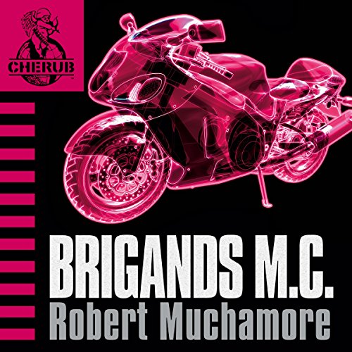 Cherub: Brigands M.C. By Robert Muchamore