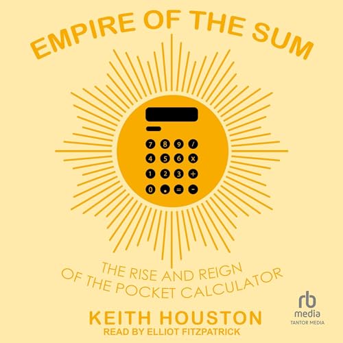 Empire of the Sum By Keith Houston