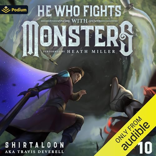 He Who Fights with Monsters 10 By Shirtaloon, Travis Deverell