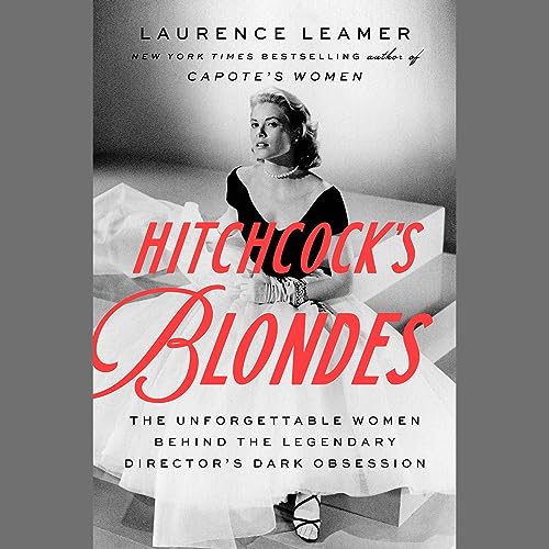Hitchcock's Blondes By Laurence Leamer