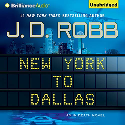 New York to Dallas By J. D. Robb