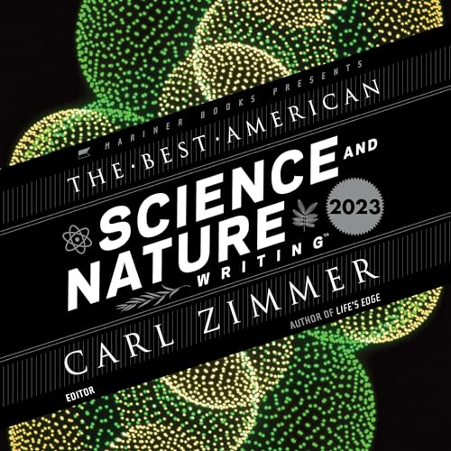 The Best American Science and Nature Writing 2023 By Carl Zimmer, Jaime Green