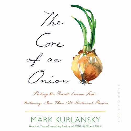 The Core of an Onion By Mark Kurlansky