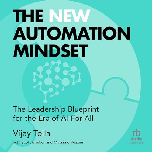 The New Automation Mindset By Vijay Tella